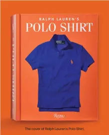  ?? ?? The cover of Ralph Lauren's Polo Shirt.
