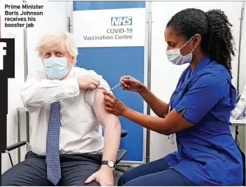  ?? ?? Prime Minister Boris Johnson receives his booster jab