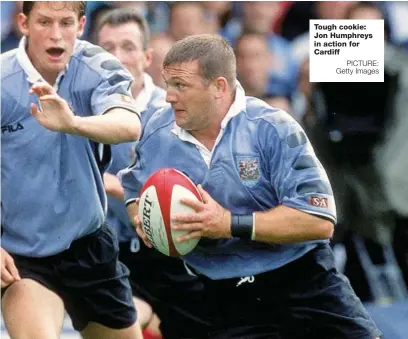  ?? PICTURE: Getty Images ?? Tough cookie: Jon Humphreys in action for Cardiff