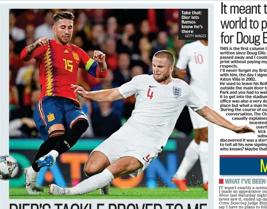  ?? GETTY IMAGES ?? Take that: Dier lets Ramos know he’s there