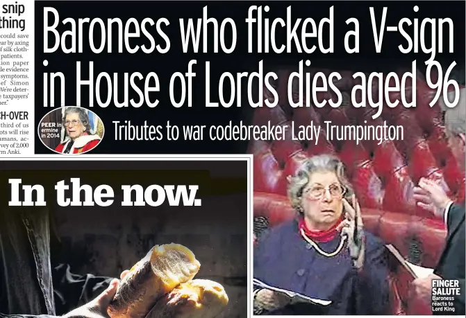  ??  ?? PEER In ermine in 2014 FINGER SALUTE Baroness reacts to Lord King