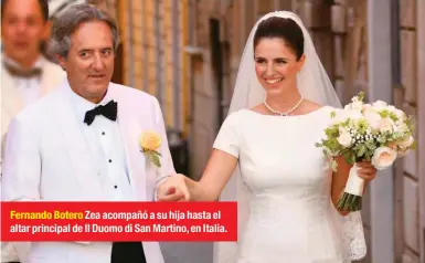  ??  ?? Fernando Botero Zea acompañó a su hija hasta el altar principal de Il Duomo di San Martino, en Italia.