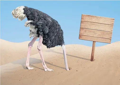  ??  ?? DENIAL: The ostrich is just one of the financial personalit­y types – facing up to which one you are can be the first step in improving matters