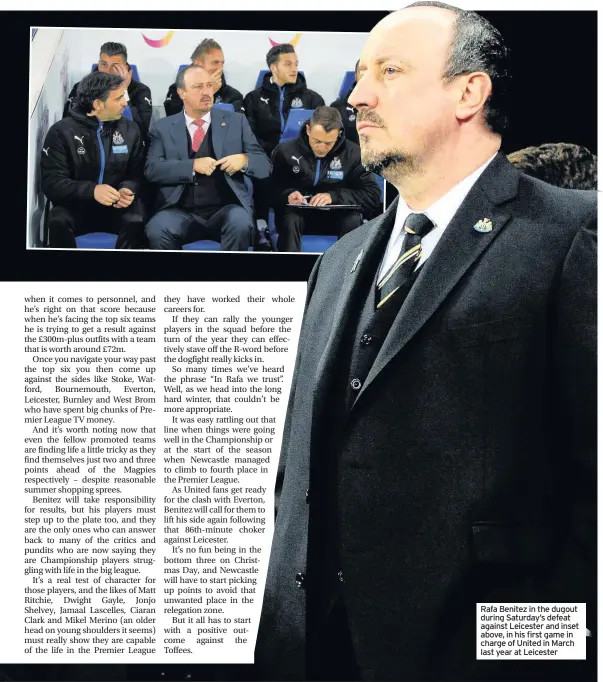  ??  ?? Rafa Benitez in the dugout during Saturday’s defeat against Leicester and inset above, in his first game in charge of United in March last year at Leicester