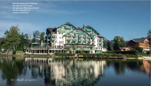  ??  ?? Den Ort Altaussee im Rücken, den See vor den Augen:
Ein besserer Platz zum Erholen als die »Seevilla« ist schwer vorstellba­r.