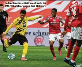  ??  ?? Jadon Sancho schießt nicht mehr im BVB-Trikot (hier gegen drei Mainzer).