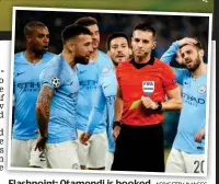  ?? AFP/GETTY IMAGES ?? Flashpoint: Otamendi is booked