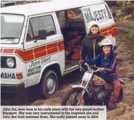  ??  ?? John Jnr, seen here in his early years with his very proud mother Margaret. She was very instrument­al in the business she and John Snr built between them. She sadly passed away in 2004.