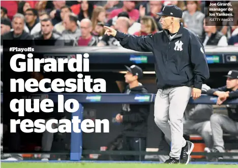  ?? /GETTY IMAGES ?? Joe Girardi, manager de los Yankees.