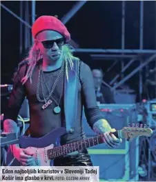  ?? FOTO: OSEBNI ARHIV ?? Eden najboljših kitaristov v Sloveniji Tadej Košir ima glasbo v krvi.