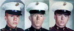  ??  ?? MISSING IN ACTION: As the Americans left Koh Tang, three U.S. Marines didn’t make it onto the last chopper off the island: (from left) Gary Hall, Joseph Hargrove and Danny Marshall.