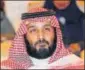  ??  ?? Saudi Crown Prince
▪
Mohammed bin Salman