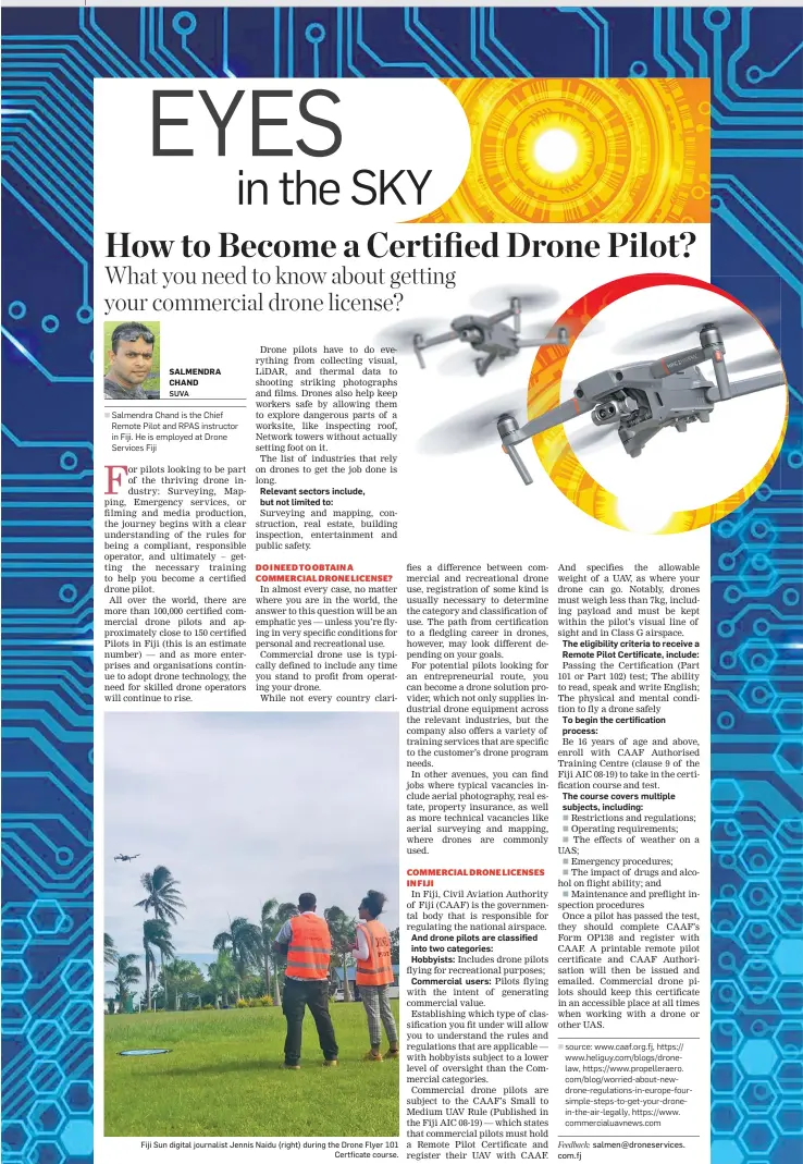  ??  ?? Fiji Sun digital journalist Jennis Naidu (right) during the Drone Flyer 101 Certficate course.