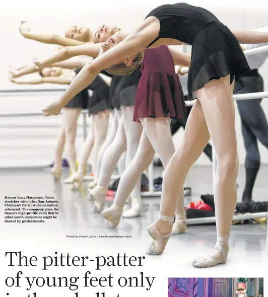  ?? Photos by William Luther / San Antonio Express-News ?? Dancer Lucy Hassmann, front, stretches with other San Antonio Children’s Ballet students before rehearsal. The company gives the dancers high-profile roles that in other youth companies might be danced by profession­als.