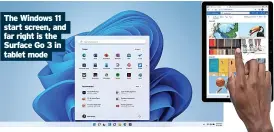  ?? ?? The Windows 11 start screen, and far right is the Surface Go 3 in tablet mode