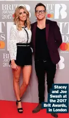  ??  ?? Stacey and Joe Swash at the 2017 Brit Awards, in London