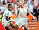  ?? ?? The Lionesses sent a powerful message to young girls