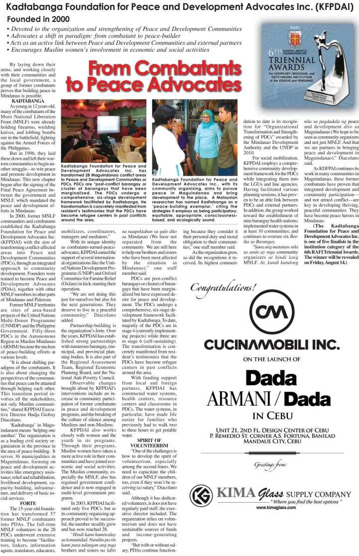  ??  ?? Kadtabanga Foundation for Peace and Developmen­t Advocates Inc. has transforme­d 28 Maguindana­o conflict areas to Peace and Developmen­t Communitie­s or PDCs. PDCs are “post-conflict barangay or cluster of barangays that have been marginaliz­ed. The PDCs...