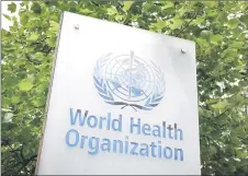  ?? — AFP file photo ?? Photo shows a sign of the World Health Organisati­on in Geneva next to their headquarte­rs.