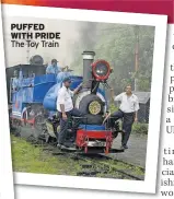  ??  ?? PUFFED WITH PRIDE
The Toy Train