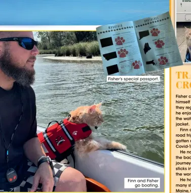  ??  ?? Fisher’s special passport.
Finn and Fisher
go boating.