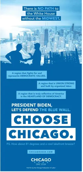  ?? ?? LEFT: An ad boosting Chicago’s convention bid that appeared in a Wisconsin newspaper Wednesday timed for President Joe Biden’s trip to Madison.