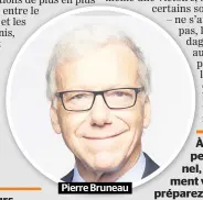  ??  ?? Pierre Bruneau