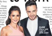  ??  ?? CLOSE Cheryl and Liam at 2016 event