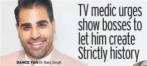  ??  ?? DANCE FAN Dr Ranj Singh