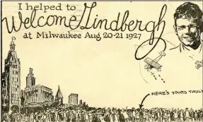  ?? Photo submitted ?? The front of a postcard — submitted by Leonard Eisert — depicting an event in Milwaukee, Wis., on Aug. 20 and 21, 1927, to welcome the use of Air Mail. La Verne Mertens' (Eisert) Aunt Theda thought to send this to her as a baby born the same year.