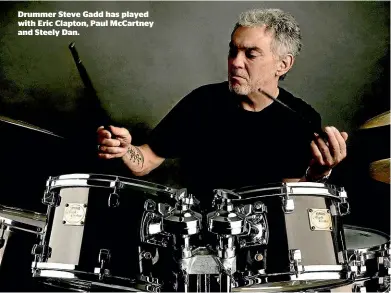  ??  ?? Drummer Steve Gadd has played with Eric Clapton, Paul McCartney and Steely Dan.