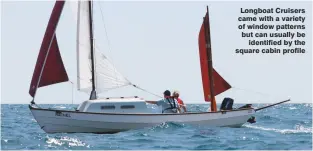  ??  ?? Longboat Cruisers came with a variety of window patterns but can usually be identified by the square cabin profile