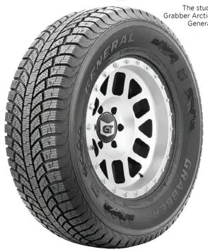  ??  ?? The studdable Grabber Arctic from General Tire.