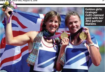  ??  ?? Golden girls: Grainger (left) claimed gold with her 2012 partner Watkins