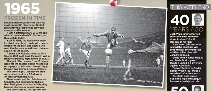  ?? ?? Denis Law beats the despairing dive of Arsenal keeper, Jim Furnell, to score Manchester United’s third, watched (from left) by Scotland team-mates, Ian Ure, Frank McLintock and David Herd