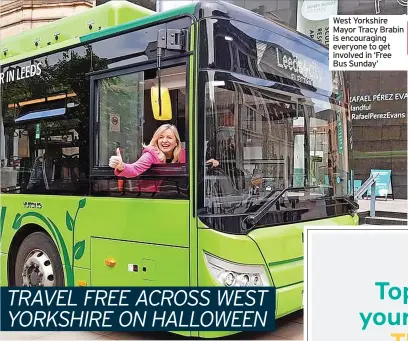  ?? ?? West Yorkshire Mayor Tracy Brabin is encouragin­g everyone to get involved in ‘Free Bus Sunday’