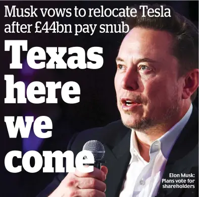  ?? ?? Elon Musk: Plans vote for shareholde­rs