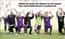  ??  ?? Endlich mal wieder die Hämmer vor den eigenen Fans: Auch Dimitrij Nazarov (r.) jubelte mit.