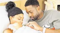  ?? DWYANE WADE/COURTESY ?? Dwyane Wade will be on leave until after Sunday's Heat game against the Lakers, spending time with his new baby.