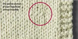  ??  ?? The joined section of yarn should be almost invisible