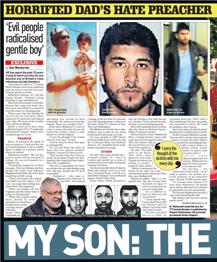  ??  ?? TOT: Young Hasib with his grandad
TERRORIST: Hasib Hussain
‘IT’S BEEN HELL’: Dad Mahmood and his son’s fellow 7/7 monsters, from left, Tanweer, Lindsay and Khan
MONSTER: Set to get on the bus