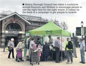  ??  ?? Halton Borough Council has taken a roadshow around Runcorn and Widnes to encourage people to use the right bins for the right waste. It comes on the back of a campaign to get people to recycle