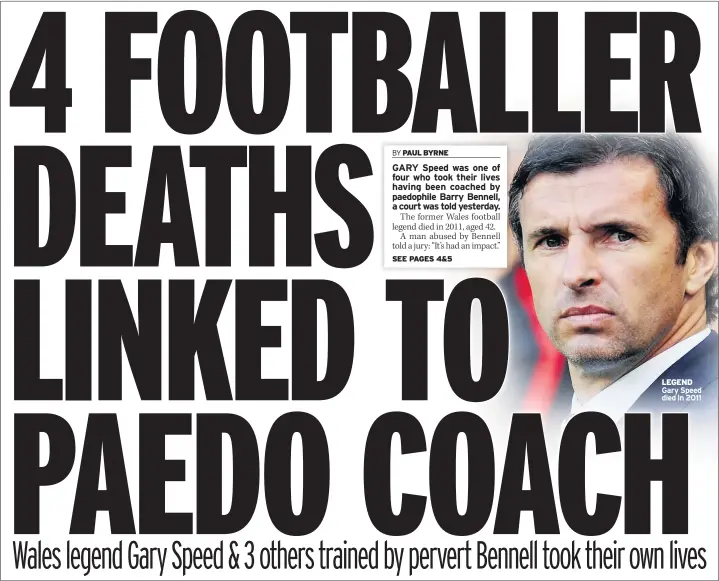  ??  ?? LEGEND Gary Speed died in 2011