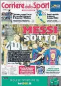  ??  ?? Sometidos por Messi destacó Corriere dello Sport, que recordó como Allegri consideró a Leo “un marciano”