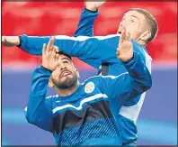  ??  ?? JUMP TO IT: Jamie Vardy, right, with Riyad Mahrez