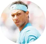  ??  ?? Rafa Nadal