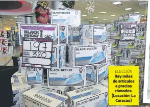  ??  ?? Hay miles de artículos a precios cómodos. (Locación: La Curacao)