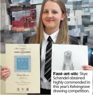  ??  ?? Fant- art- stic Skye Schendel obtained highly commended in this year’s Kelvingrov­e drawing competitio­n.