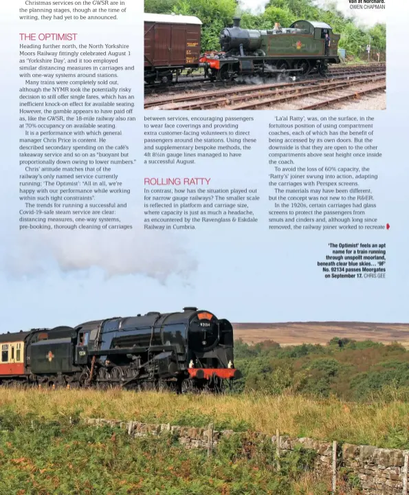  ?? CHRIS GEE ?? ‘The Optimist’ feels an apt name for a train running through unspoilt moorland, beneath clear blue skies… ‘9F’ No. 92134 passes Moorgates on September 17.