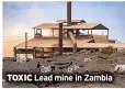  ?? ?? Lead mine in Zambia